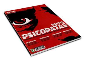 Revista Super Interessante - Especial Mentes Psicopatas